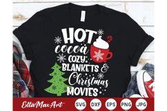 Hot Cocoa Cozy Blankets And Christmas Movies Svg