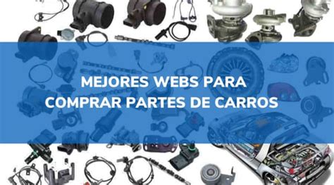 Las Mejores P Ginas Para Comprar Piezas Para Autos