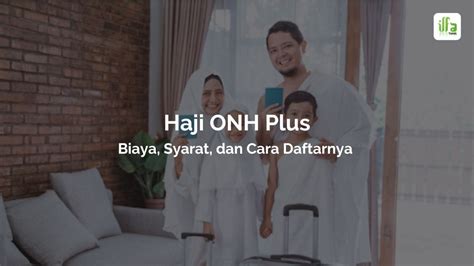 Haji Onh Plus Biaya Syarat Cara Daftar Ilfa Halal Tour