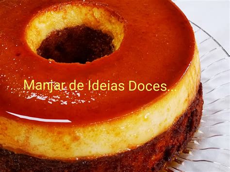 Manjar de ideias doces e não só Bolo pudim de leite condensado e