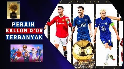 Peraih Ballon D Or Terbanyak Sepanjang Masa Sugaimantau Youtube