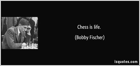 Bobby Fischer Chess Quotes. QuotesGram