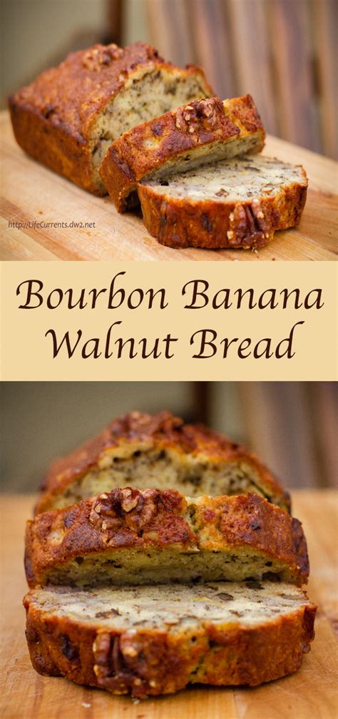 Bourbon Banana Walnut Bread Life Currents