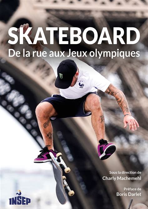 Skateboard De La Rue Aux Jeux Olympiques Le Comptoir Des Presses D