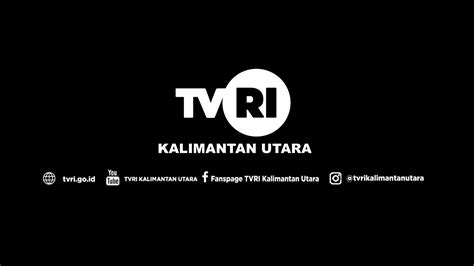 Tvri Kalimantan Utara Hari Ini Kamis Desember Youtube