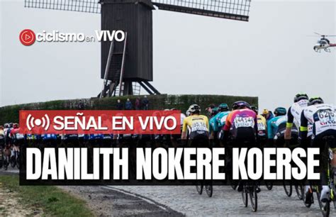 Danilith Nokere Koerse Se Al En Vivo Ciclismo En Vivo