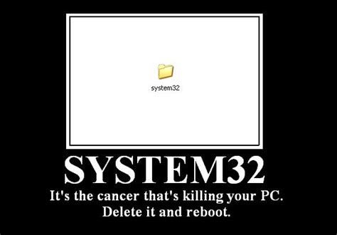 Image 190063 Delete System32 Know Your Meme