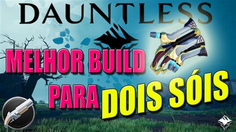 Dauntless Build De Repetidoras Dois S Is Youtube