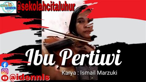 Ibu Pertiwi Karya Ismail Marzuki Youtube