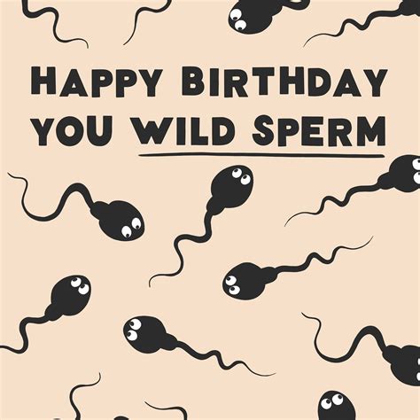 Wild Sperm Birthday Card Boomf