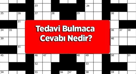 Tedavi Bulmaca Cevab Nedir Harf Harf Bulmacada Tedavi Yan Tlar