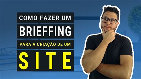 Como Fazer Um Briefing Informa Es Suficientes Para Criar Um Site