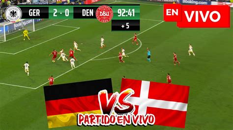 🔴 Alemania Vs Dinamarca Partido En Vivo Eurocopa 2024 Octavos De Final Germany Vs Denmark