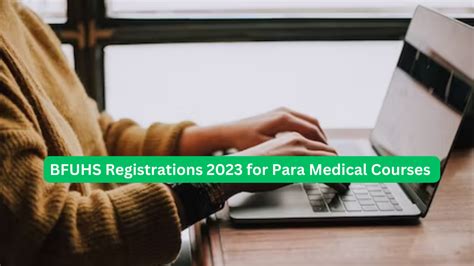 Bfuhs Para Medical Registrations Commence Get Direct Link To