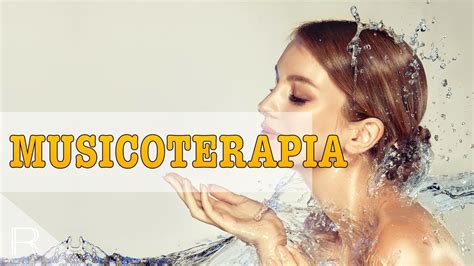 Musicoterapia para Bañarse Música de Relajación para la Ducha y Baño