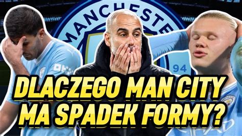 CZY MANCHESTER CITY JEST W DOŁKU YouTube