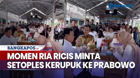 MOMEN Ria Ricis Minta Setoples Kerupuk Ke Prabowo Yang Lagi Ngebakso