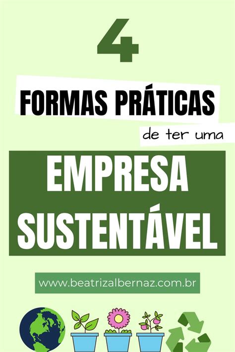 4 FORMAS PRÁTICAS DE TER UMA EMPRESA SUSTENTÁVEL Sustentabilidade nas