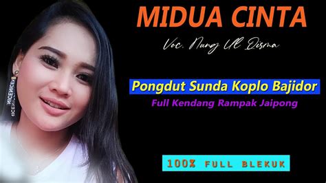 Midua Cinta Versi Pongdut Sunda Koplo Bajidor Full Kendang Blekuk Youtube