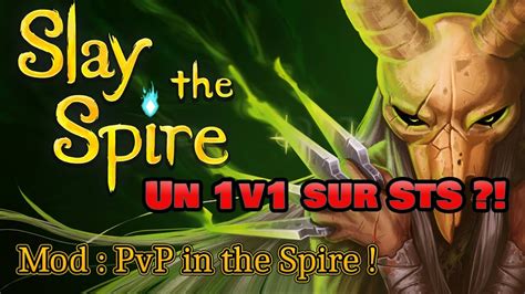 Je Fais Un Vs Contre Un Viewer Sur Slay The Spire Mod Pvp In