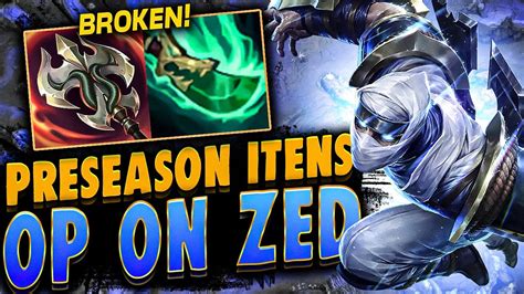 THESE PRE SEASON ITEMS ARE NOT BALANCED WIT ZED L 420WeabooSlayer YouTube