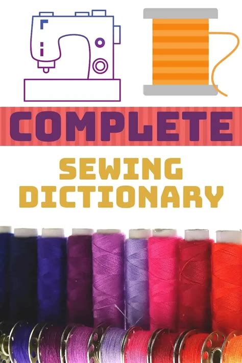 A Complete Sewing Glossary Of Terminology Explained For Beginners Artofit