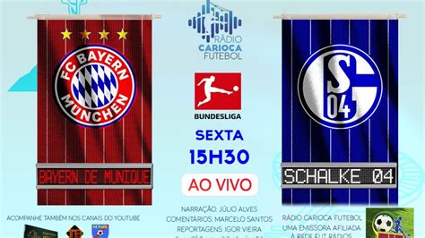 Bundesliga Bayern X Schalke 04 Ao Vivo Transmissão De Webrádio Youtube