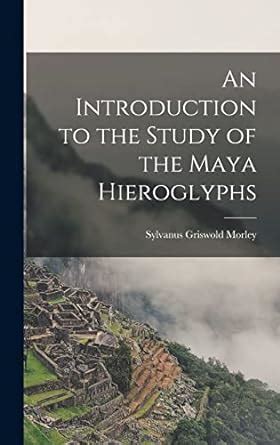 Buy An Introduction to the Study of the Maya Hieroglyphs Book Online at ...