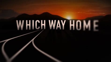 "Which Way Home" Trailer by Alanedit. Academy Award Nomination, Best ...