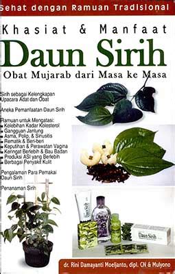 Khasiat Manfaat Daun Sirih Obat Mujarab Dari Masa Ke Masa