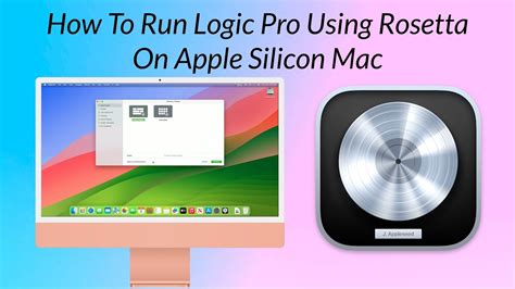 How To Run Logic Pro In Rosetta Mode YouTube