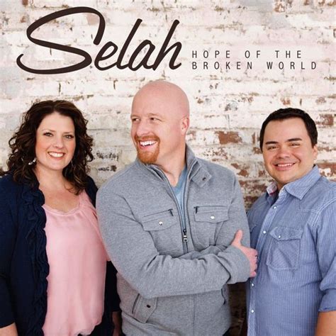 Selah - Hope Of The Broken World Lyrics and Tracklist | Genius