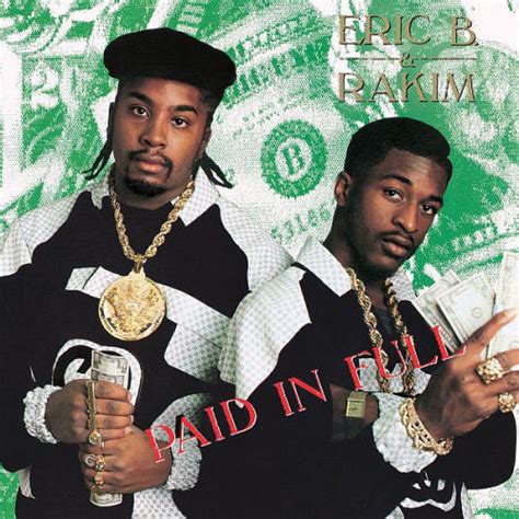 Paid In Full un incontournable signé Eric B Rakim