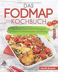 Fodmap Kochbuch Leichte Low Fodmap Rezepte Passend F R Eine