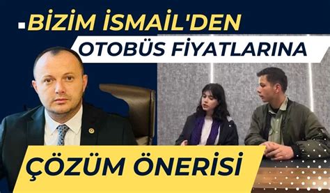 BİZİM İSMAİLDEN OTOBÜS FİYATLARINA ÇÖZÜM ÖNERİSİ Bolu Takip