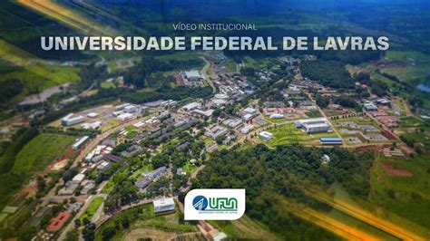 Vídeo Institucional da UFLA Universidade Federal de Lavras YouTube