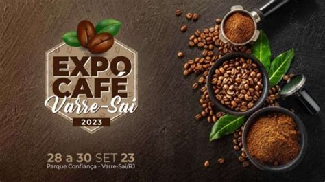 Expo Café em Varre Sai RJ Um boa opção de programação no Noroeste