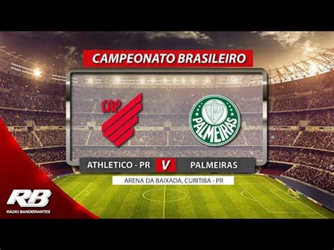 Athl Tico Pr X Palmeiras Ao Vivo Campeonato Brasileiro