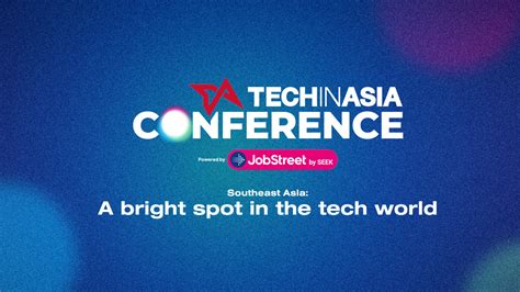 Everything You Need To Know About Tech In Asia Conference 2023 Tech