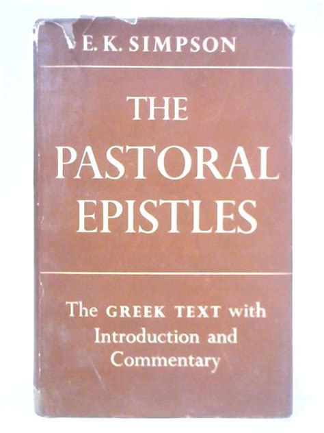 The Pastoral Epistles The Greek Text With Introduction And Commentary