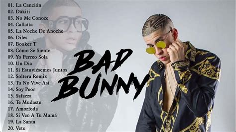 Bad Bunny Las Mejores Canciones Solo Exitos Bad Bunny Exitos