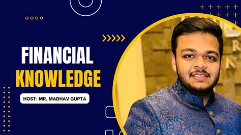 Financial Knowledge By Mr Madhav Gupta Win Community Win Youtube