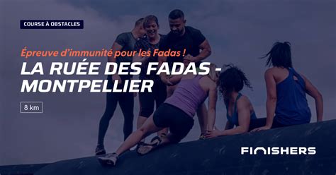 La Ruée des Fadas Montpellier 2024 Parcours inscriptions