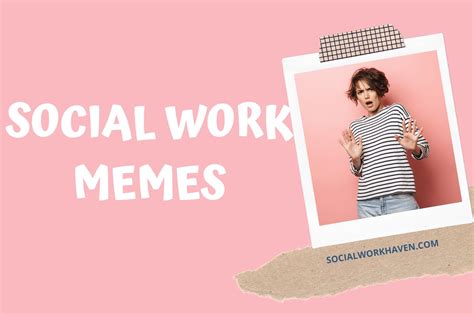 SOCIAL WORK MEMES | Social Work Haven