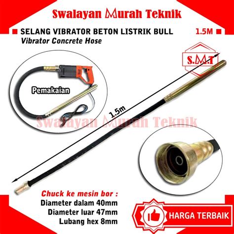 Jual BULL Selang Vibrator 1 5Meter Hose Mesin Getar Semen Cor Beton