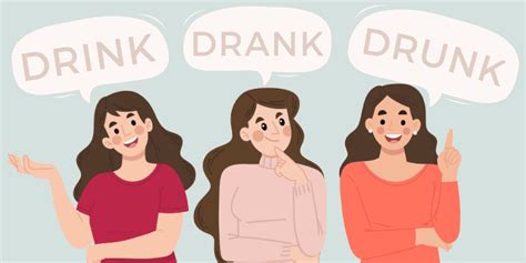 Drink, Drank or Drunk – What is the Past Tense Of Drink?