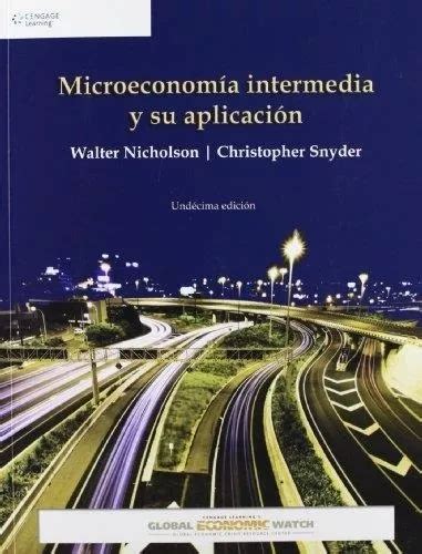 Microeconom A Intermedia Y Su Aplicaci N Nicholson Cengage Mercadolibre