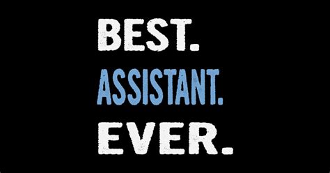 Best Assistant Ever Birthday T Idea Assistant Sticker Teepublic