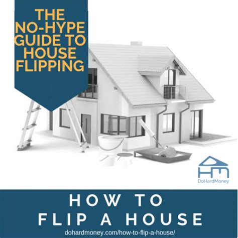 The No Hype Guide To House Flipping How To Flip A House