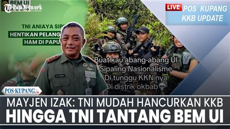 Live Kkb Mayjen Izak Sebut Tni Mudah Hancurkan Kkb Hingga Tni Tantang